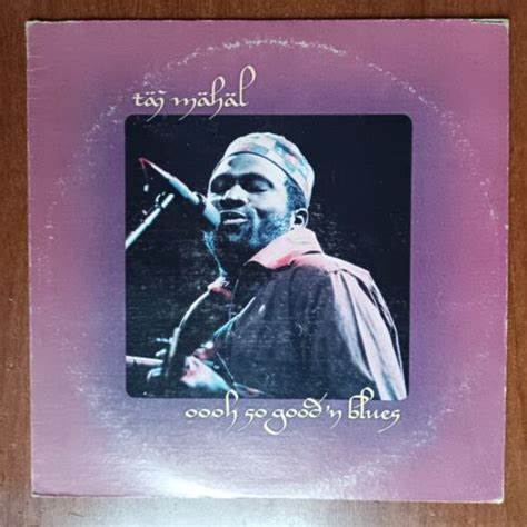 Taj Mahal Oooh So Good N Blues 1973 Vinyl Lp Cool Jazz Rhythm And Blues Ebay