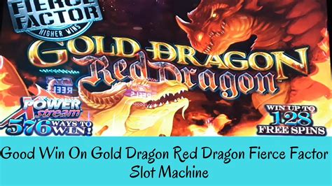 Good Win On Gold Dragon Red Dragon Fierce Factor Slot Machine