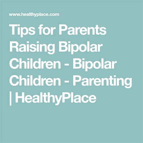 Tips For Parents Raising Bipolar Children Bipolar Children