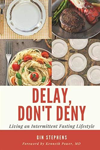 The book clarifies in a clear as well as simple way why not eating works, why it does not slow down our metabolic process like calorie limitation does, and offers good recommendations on locating a means to suit your very own this is not the genuine publication; Delay, Don't Deny: Living an Intermittent Fasting ...