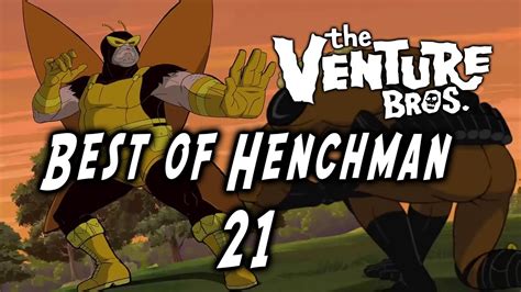 Best Of Henchman 21 Venture Bros Youtube