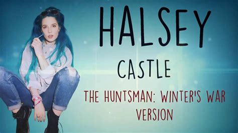 Halsey Castle The Huntsman Winters War Version Lyrics Youtube
