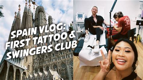 Barcelona Spain Swinger Vlog First Tattoo And First European Swinger