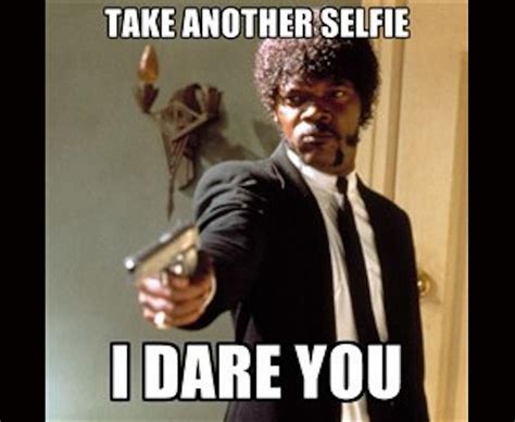 The Funniest Selfie Memes Daily Star