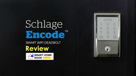 Schlage Encode Smart Wifi Deadbolt Review 2022 Update