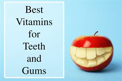 The 5 Best Vitamins For Teeth And Gums