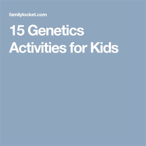 15 Genetics Activities For Kids