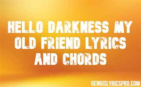 Hello Darkness My Old Friend Lyrics And Chords Genius Lyrics Pro