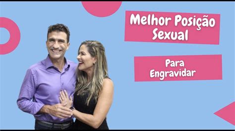 Melhores Posições Sexuais Para Engravidar Youtube