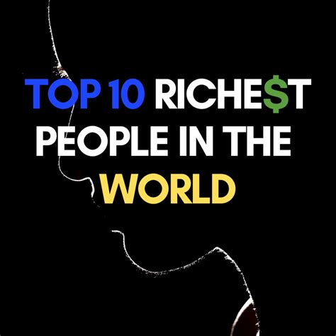 Who Are The Richest People In The World Hubpages