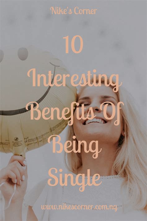 10 Interesting Benefits Of Being Single Nike S Corner