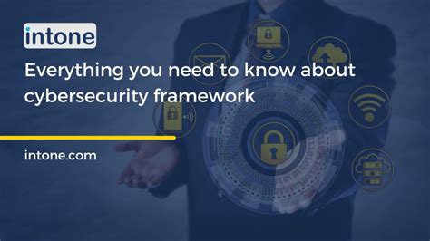 Everything You Need To Know About Cybersecurity Framework Intone