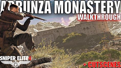 Sniper Elite 4 Abrunza Monastery Mission 5 Walkthrough In 2022