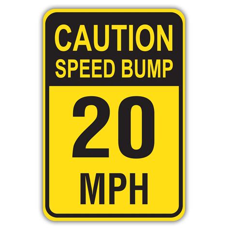 Caution Speed Bump 20 Mph American Sign Company
