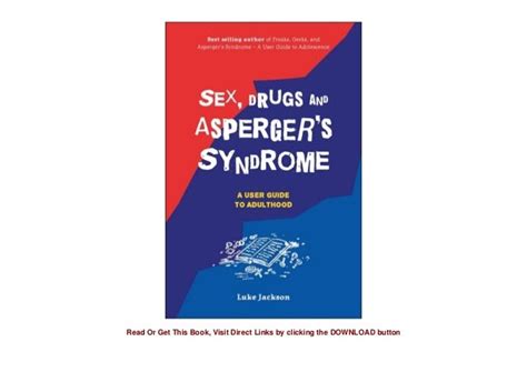 Sex Drugs And Aspergers Syndrome Asd A User Guide To Adulthood Print Best Sellers
