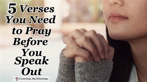 5 Verses You Need To Pray Before You Speak Out Counting My Blessings