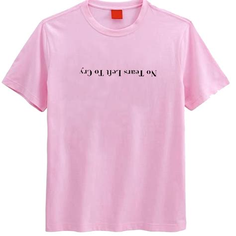 With no tears left to cry we wanted to bridge the gap between dangerous woman era and this one. No Tears Left To Cry T Shirt