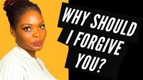 3 Reasons Why You Should Forgive Someone Who Hurt You Youtube