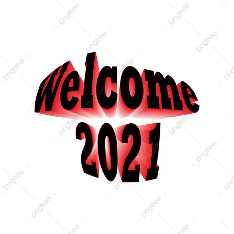 Welcome Back Text Vector Art Png Welcome 2021 Text 3d 2021 Text