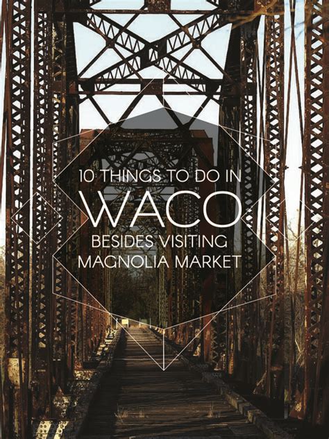 10 Things To Do In Waco Besides Visiting Magnolia Market Texas