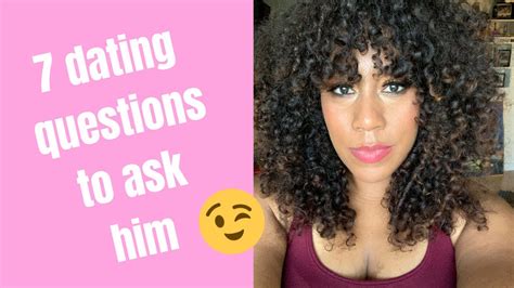 7 questions to ask him dating advice youtube