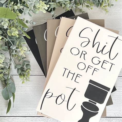 Shit Or Get Off The Pot Funny Bathroom Sign Bathroom Wall Etsy