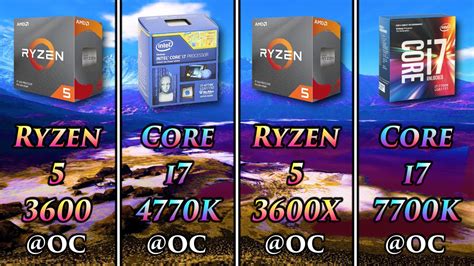 Ryzen 5 3600 Oc Vs Core I7 4770k Oc Vs Ryzen 5 3600x Oc Vs Core I7 7700k Oc Youtube