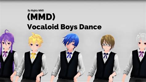 Mmd Vocaloid Boys Dance 60fps Youtube