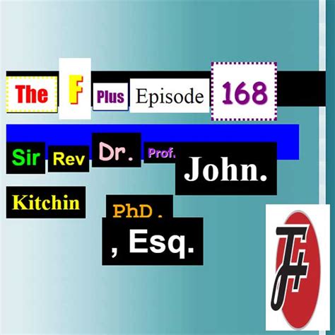 The F Plus Sir Rev Dr Prof John Kitchin Phd Esq