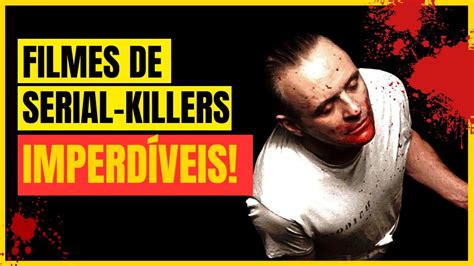 Filmes De Serial Killers Que Voc Precisa Assistir Youtube