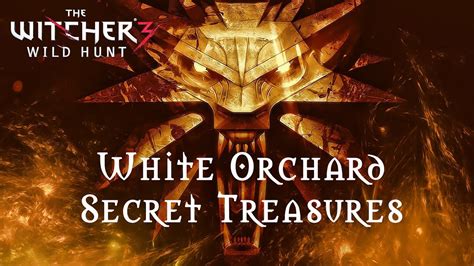 The Witcher 3 White Orchard Secret Treasures Youtube