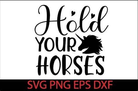 Hold Your Horses Svg Design Graphic By Shadiya Design Store · Creative