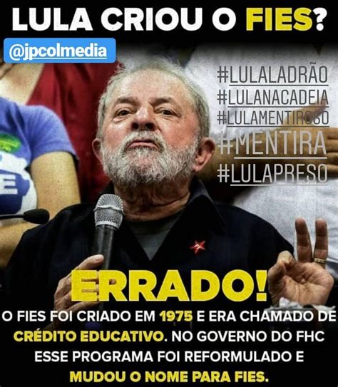 Lulaladr O Lulanacadeia Lulamentiroso Mentira Lulapreso Pessoas