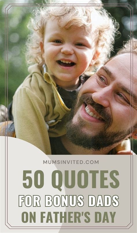 50 Amazing Bonus Dad Quotes To Show Him You Love Him Mums Invited
