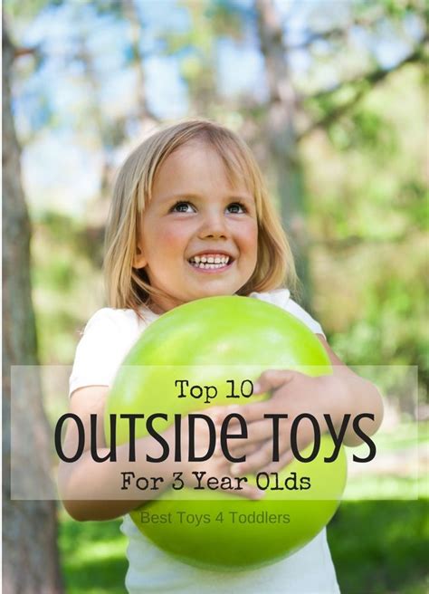 Top 10 Outside Toys For 3 Years Old Boys And Girls Ts For 3 Year