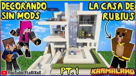 Decorando Sin Mods La Casa De Rubius Karmaland 1 Florixox Youtube