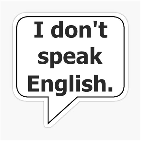 I Don T Speak English Sticker For Sale By Exhibit B Redbubble