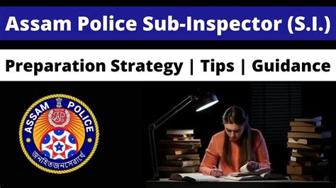 Assam Police Sub Inspector S I Preparation Strategy Tips