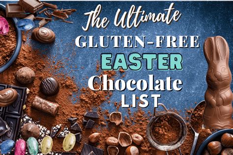 The Ultimate Gluten Free Easter Chocolate List Gluten Free Foodee