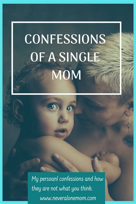Confessions Of A Single Mom Never Alone Mom Single Mom Single