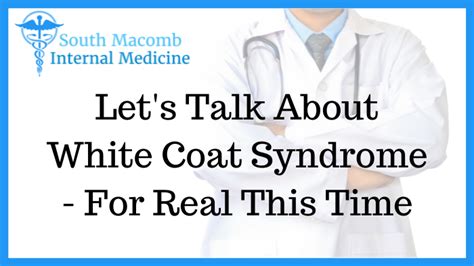 Lets Talk About White Coat Syndrome For Real This Time