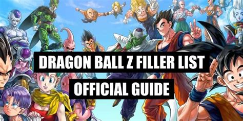 Filler material is any and all scenes or episodes that appeared in the dragon ball and dragon ball z anime that are not present in the original dragon ball manga. Dragon Ball Z Filler List: What to Watch and What to Skip? (August 2020 9) - Anime Ukiyo