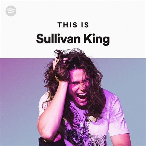 this is sullivan king spotify playlist