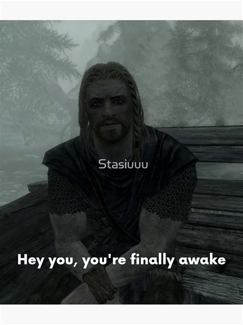 Hey You Youre Finally Awake Skyrim Meme Sticker For Sale By Stasiuuu