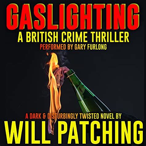 Gaslighting A British Crime Thriller By Will Patching Audiobook