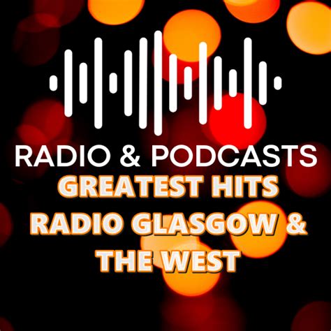 Greatest Hits Radio Glasgow And The West