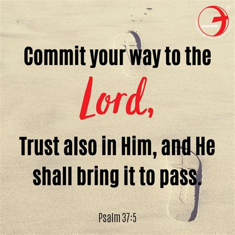 Commit Your Way To The Lord Above Psalm 37 5 Psalms Scripture