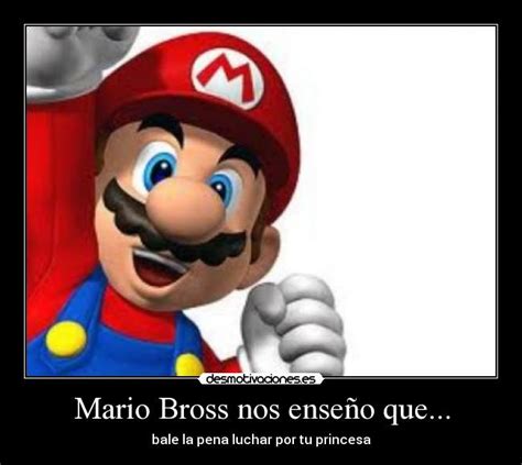 Mario Bross Nos Enseño Que Desmotivaciones