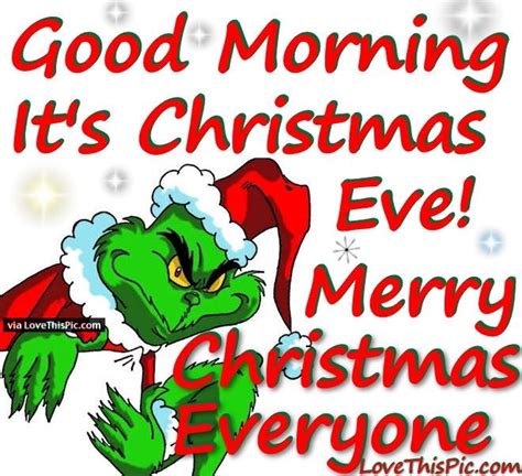 Good Morning Its Christmas Eve Quote Pictures Photos And Images For