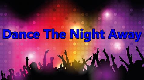 Dance The Night Away - YouTube